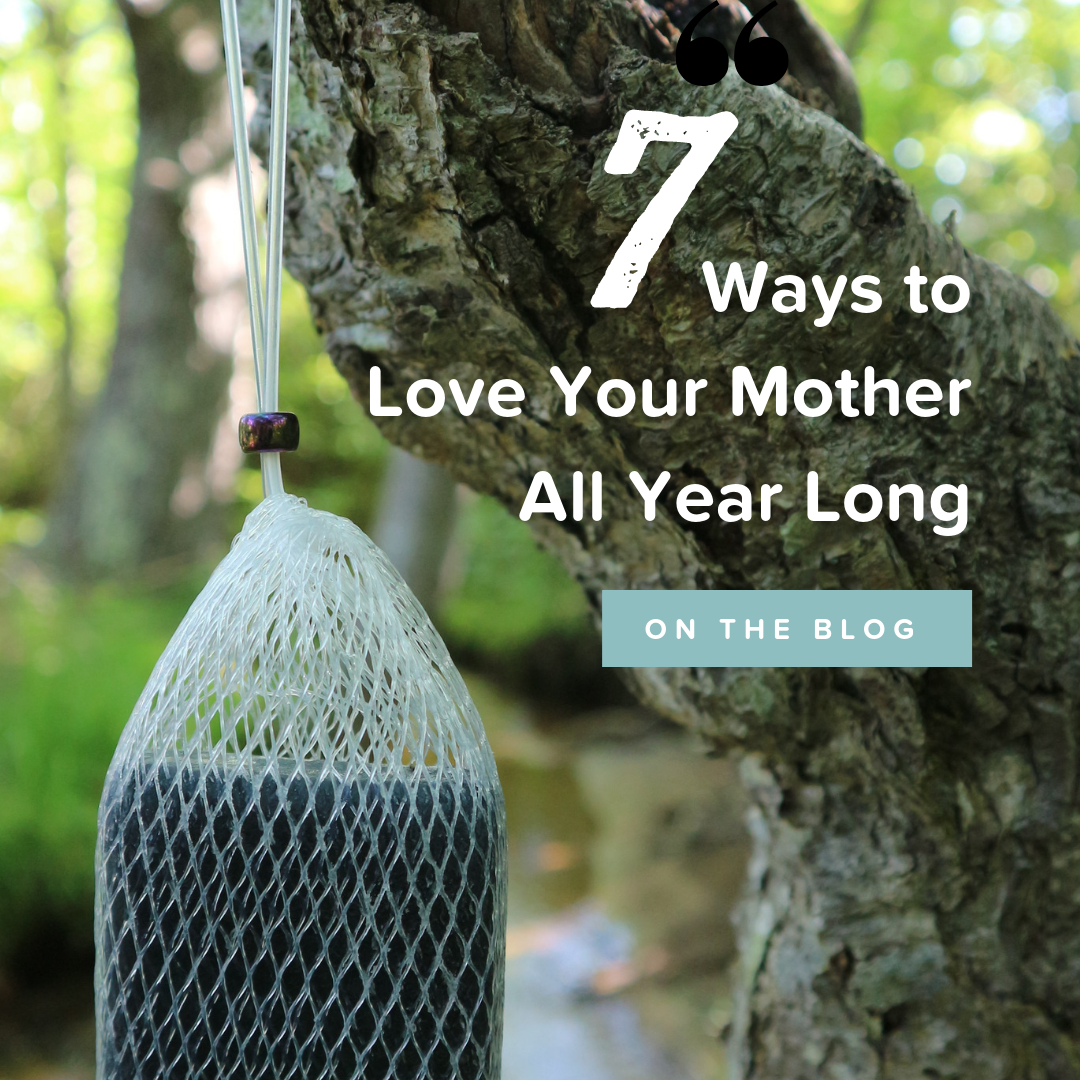 7 Ways to Love Your Mother