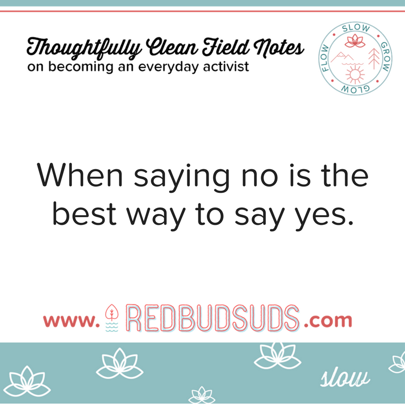 When saying no is the best way to say yes
